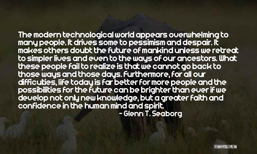 Human Pessimism Quotes By Glenn T. Seaborg