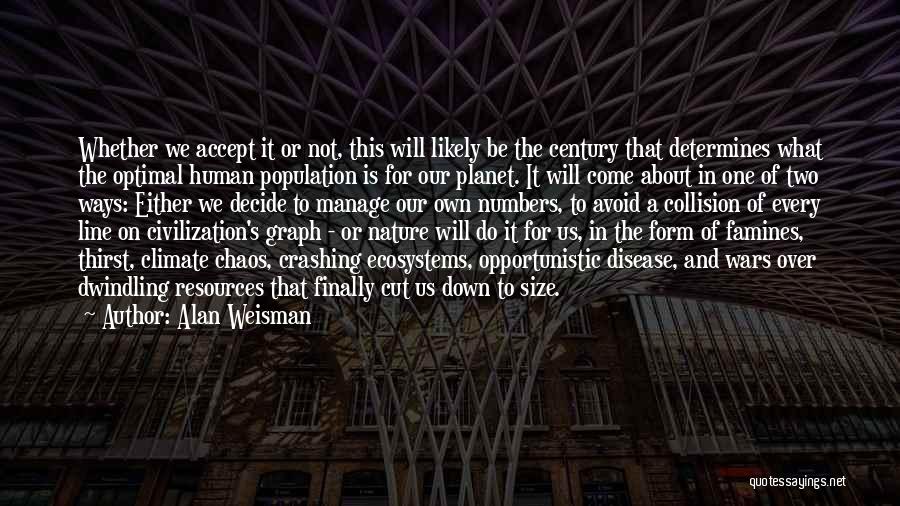 Human Population Quotes By Alan Weisman