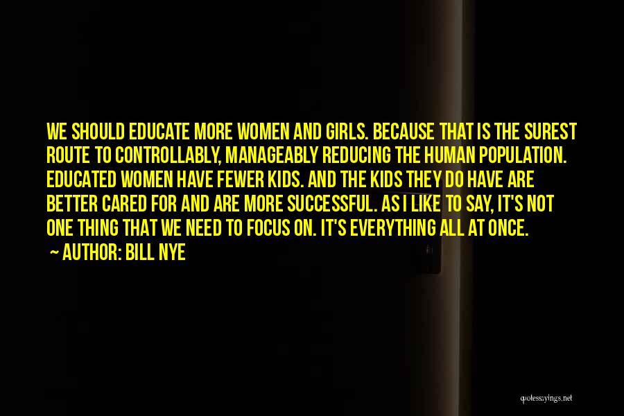 Human Population Quotes By Bill Nye