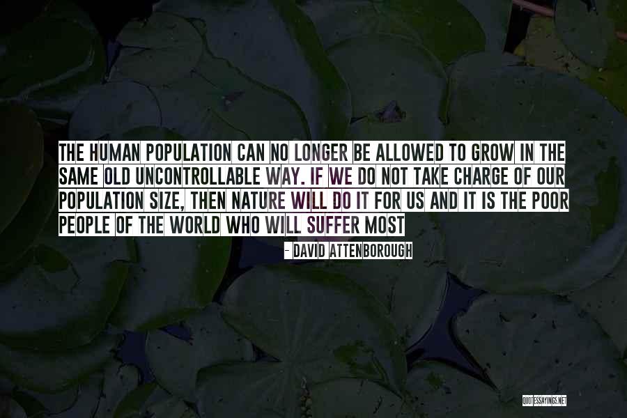 Human Population Quotes By David Attenborough