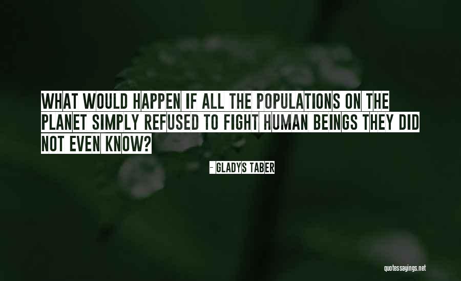 Human Population Quotes By Gladys Taber