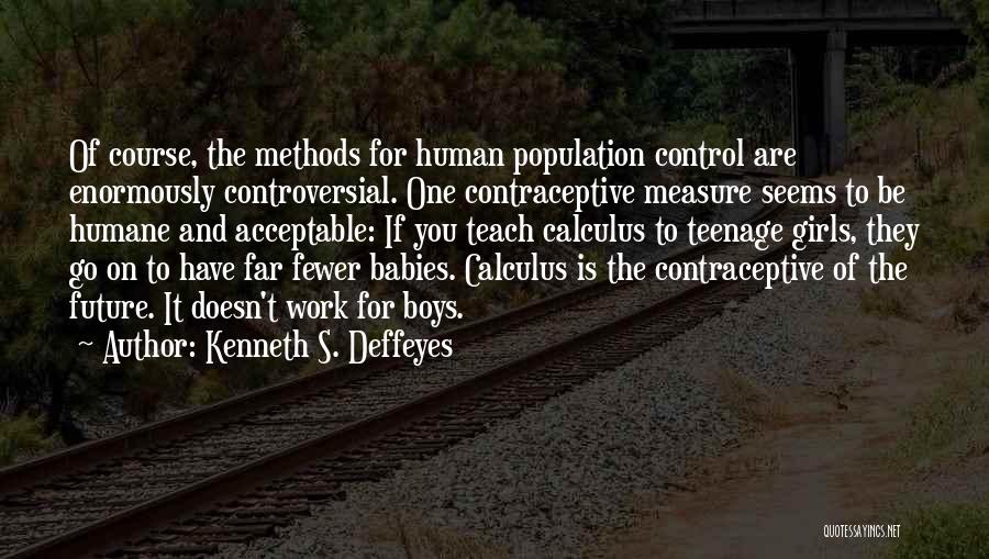 Human Population Quotes By Kenneth S. Deffeyes