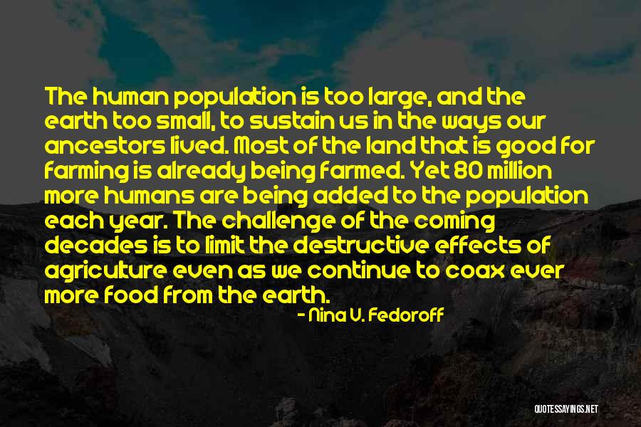 Human Population Quotes By Nina V. Fedoroff