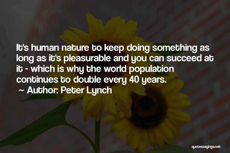 Human Population Quotes By Peter Lynch