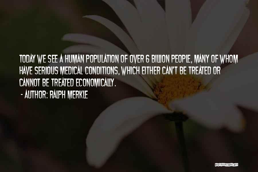 Human Population Quotes By Ralph Merkle