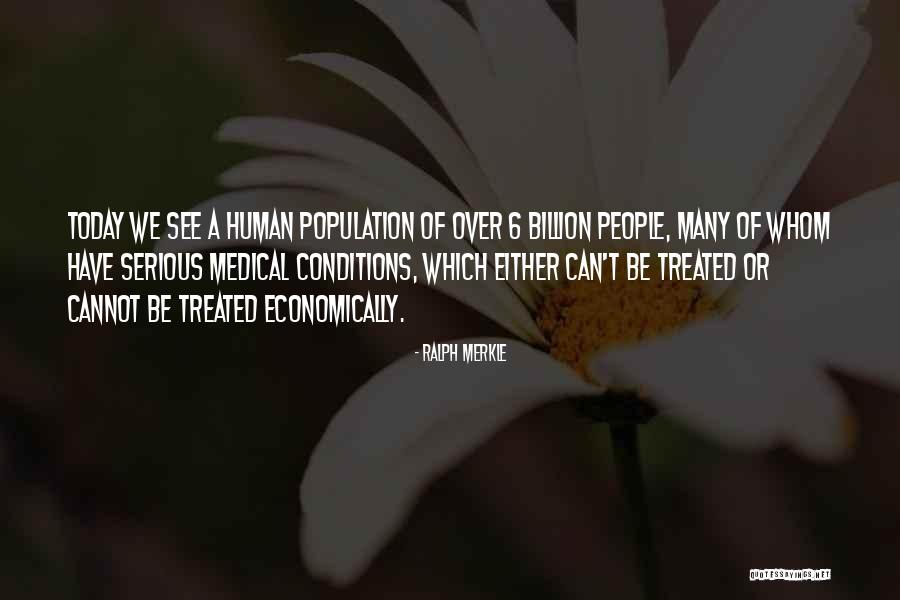 Human Population Quotes By Ralph Merkle