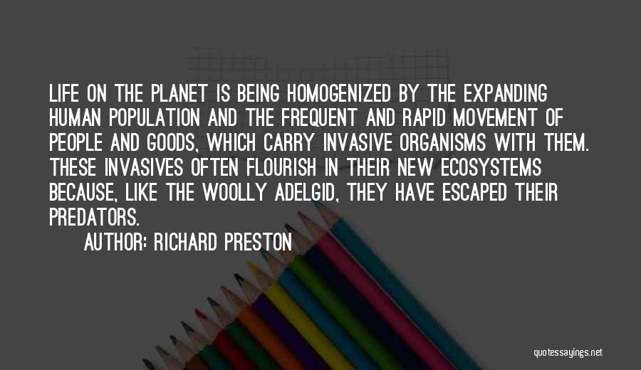 Human Population Quotes By Richard Preston
