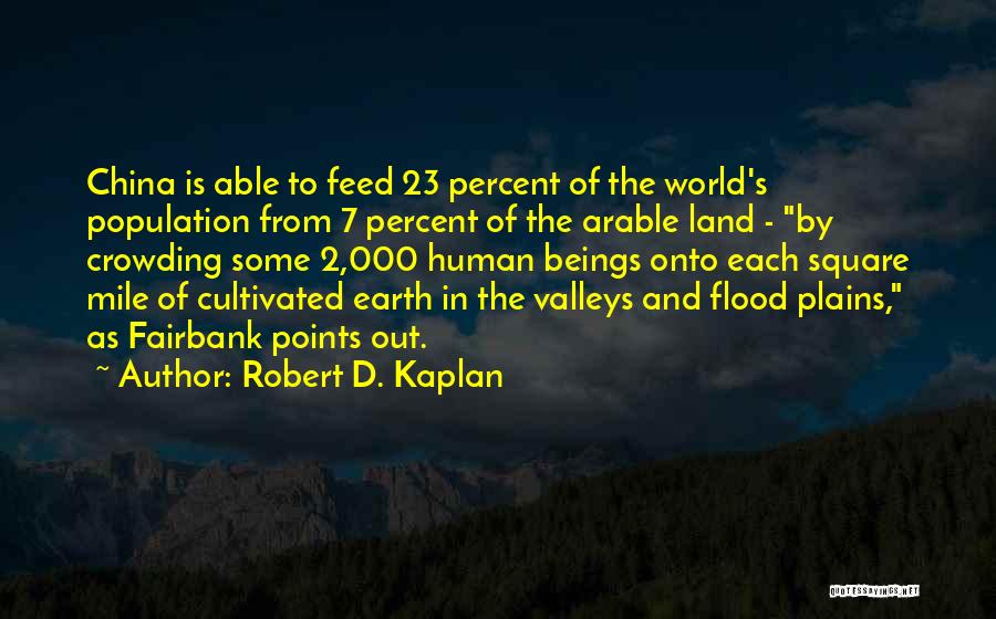 Human Population Quotes By Robert D. Kaplan
