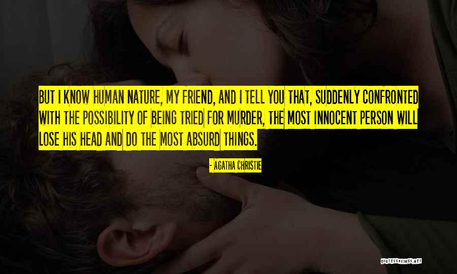 Human Possibility Quotes By Agatha Christie Human Possibility Quotes By Agatha Christie