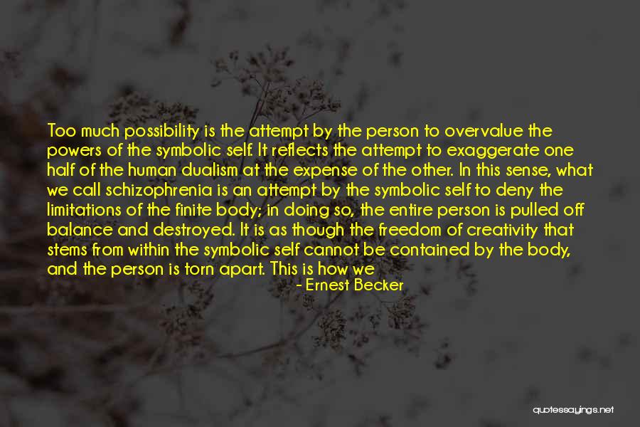 Human Possibility Quotes By Ernest Becker Human Possibility Quotes By Ernest Becker