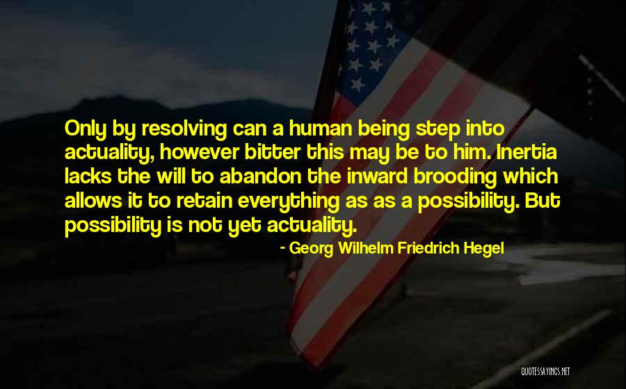 Human Possibility Quotes By Georg Wilhelm Friedrich Hegel Human Possibility Quotes By Georg Wilhelm Friedrich Hegel