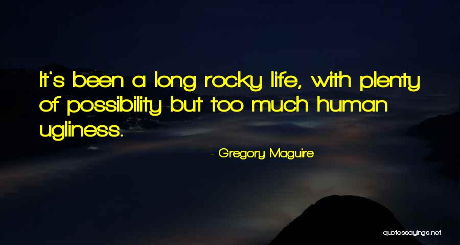 Human Possibility Quotes By Gregory Maguire Human Possibility Quotes By Gregory Maguire