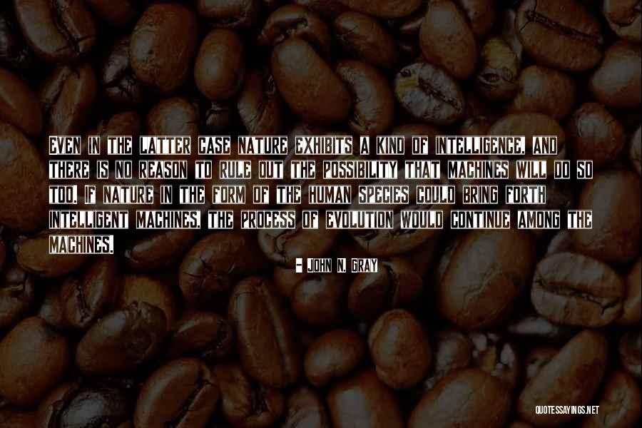 Human Possibility Quotes By John N. Gray Human Possibility Quotes By John N. Gray