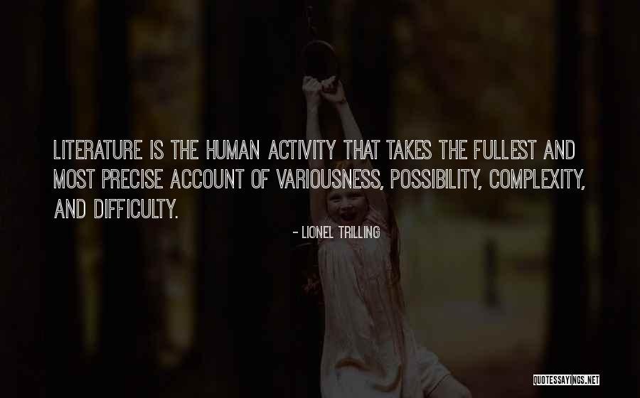 Human Possibility Quotes By Lionel Trilling Human Possibility Quotes By Lionel Trilling
