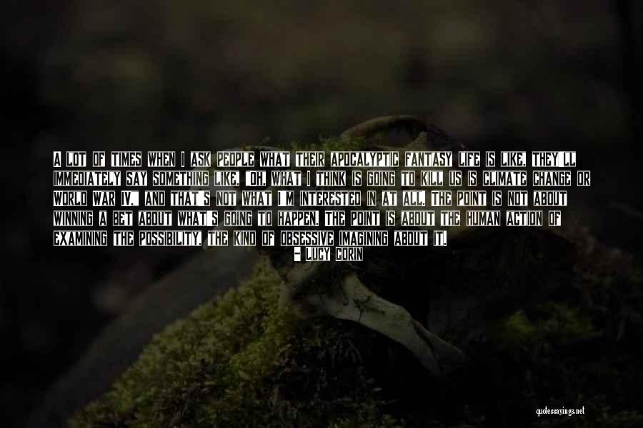 Human Possibility Quotes By Lucy Corin Human Possibility Quotes By Lucy Corin