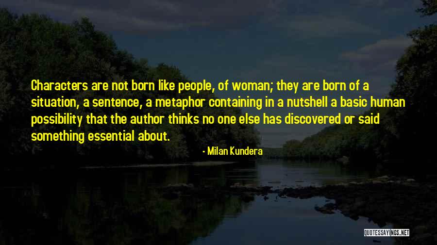 Human Possibility Quotes By Milan Kundera Human Possibility Quotes By Milan Kundera