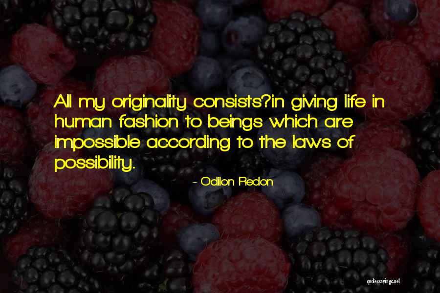 Human Possibility Quotes By Odilon Redon Human Possibility Quotes By Odilon Redon
