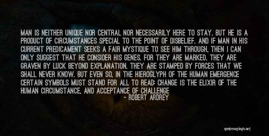 Human Predicament Quotes By Robert Ardrey Human Predicament Quotes By Robert Ardrey