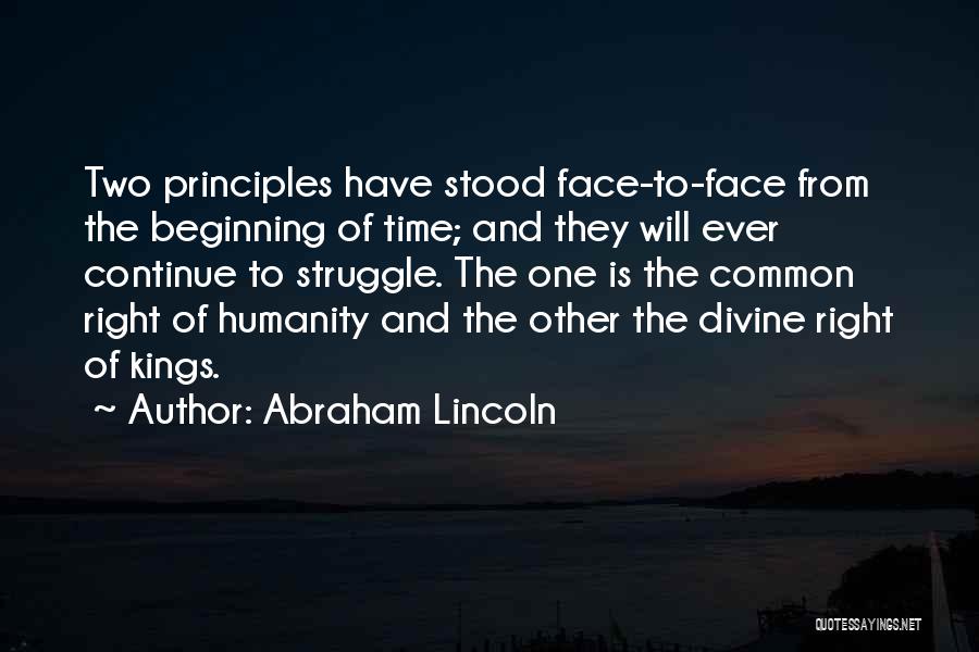 Human Principles Quotes By Abraham Lincoln