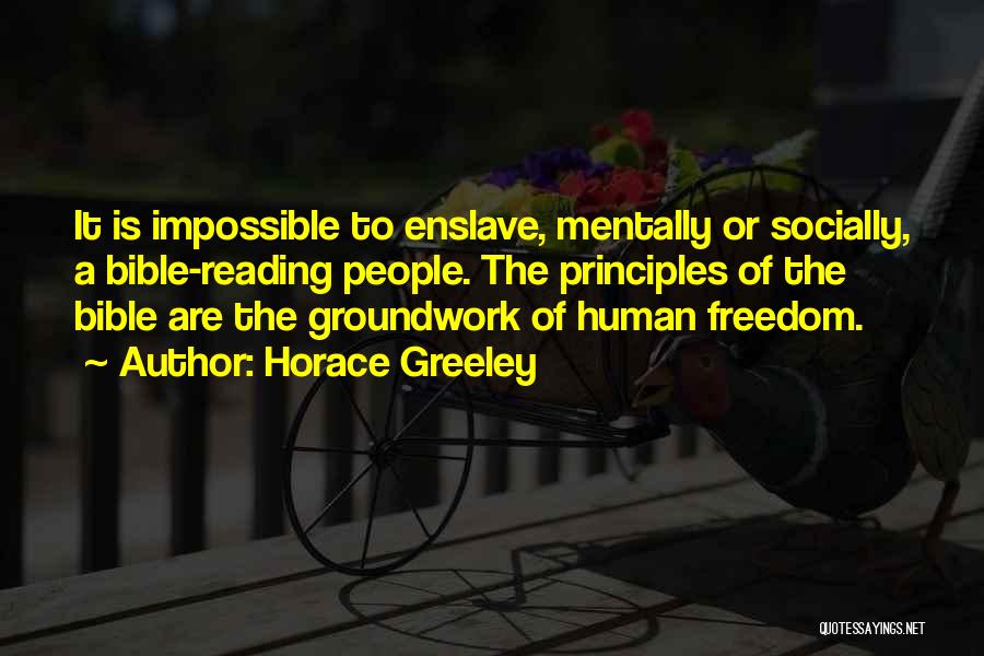 Human Principles Quotes By Horace Greeley