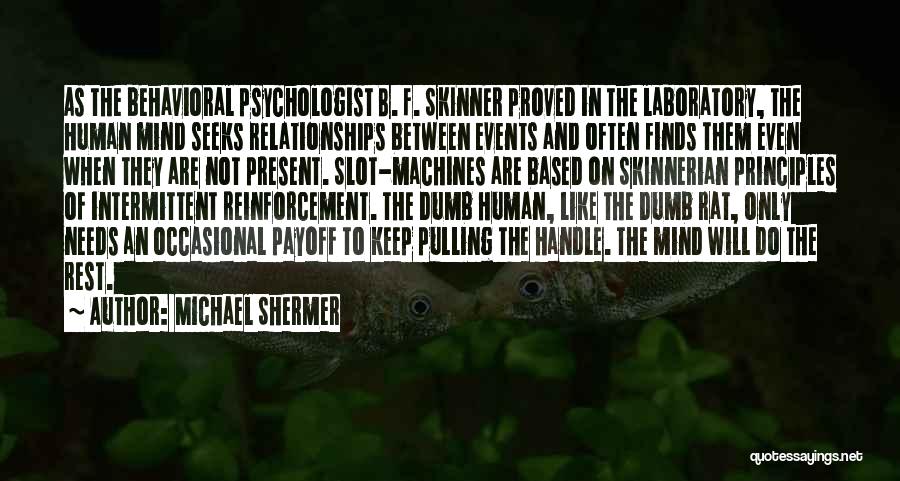 Human Principles Quotes By Michael Shermer