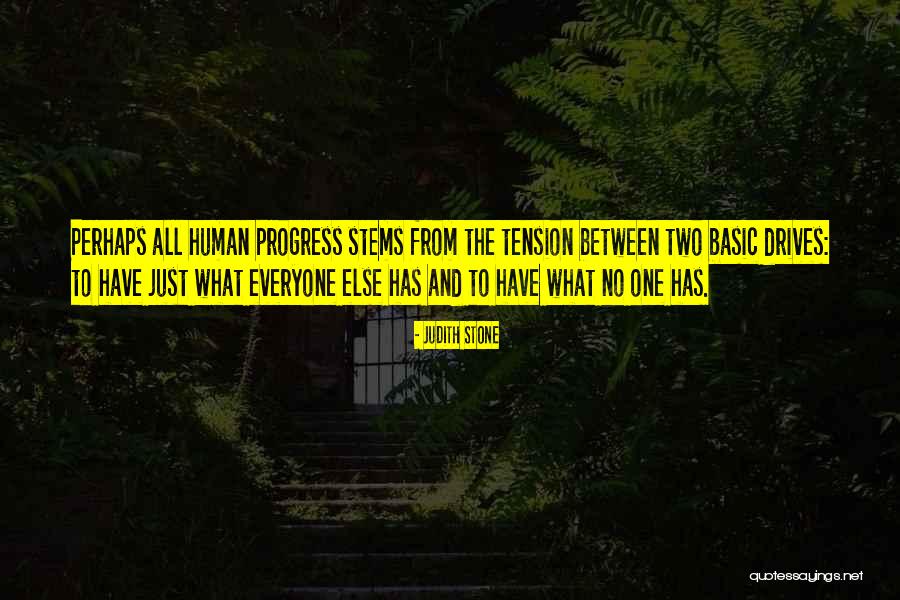 Human Progress Quotes By Judith Stone Human Progress Quotes By Judith Stone