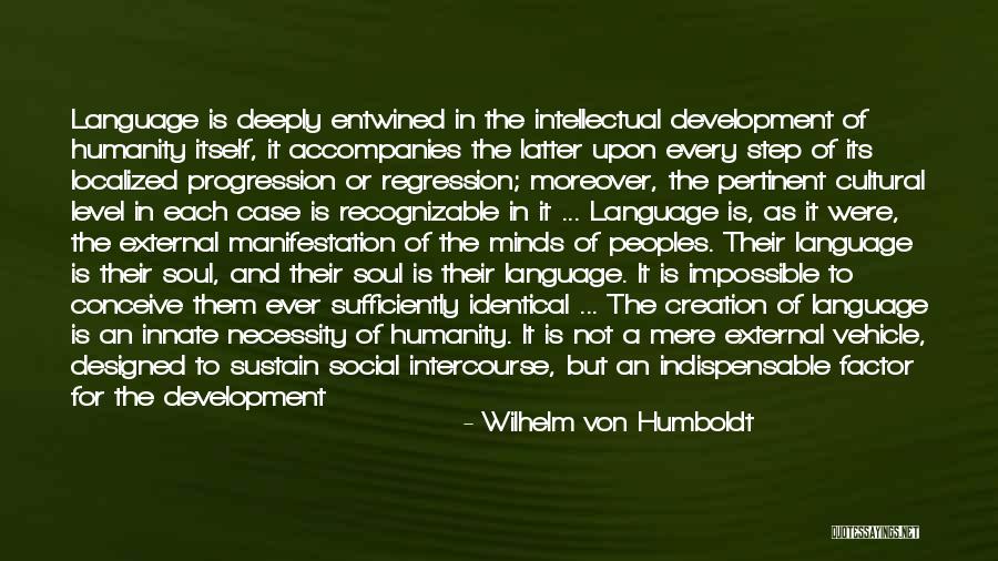 Human Progression Quotes By Wilhelm Von Humboldt