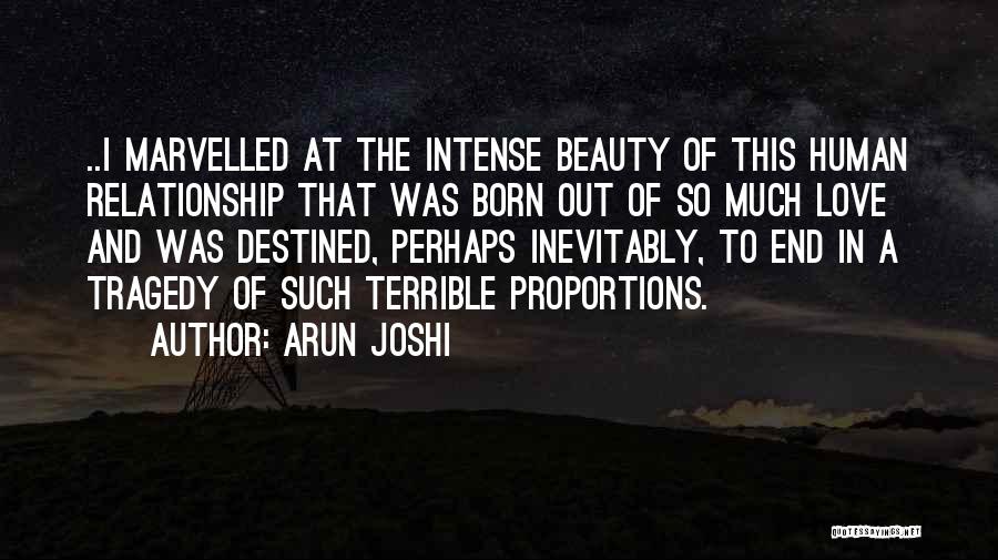 Human Proportions Quotes By Arun Joshi