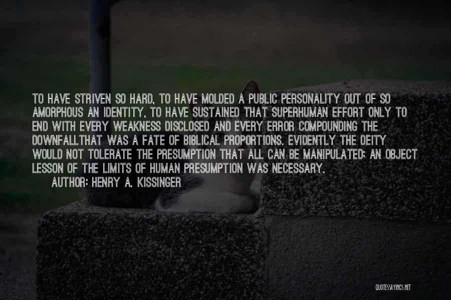 Human Proportions Quotes By Henry A. Kissinger