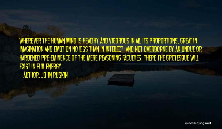 Human Proportions Quotes By John Ruskin