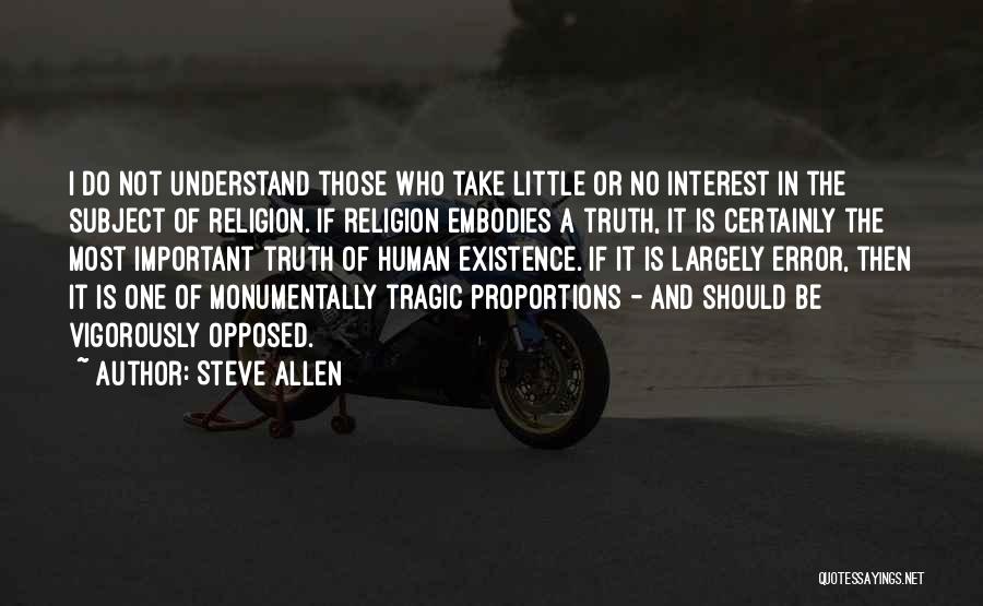 Human Proportions Quotes By Steve Allen