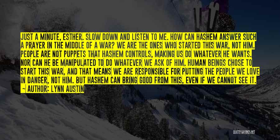 Human Puppets Quotes By Lynn Austin Human Puppets Quotes By Lynn Austin