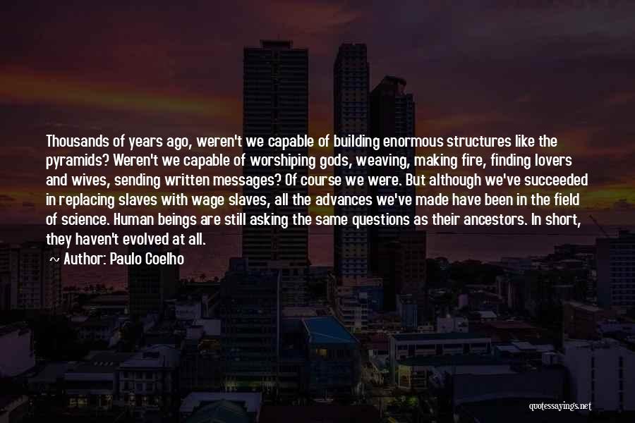 Human Pyramids Quotes By Paulo Coelho