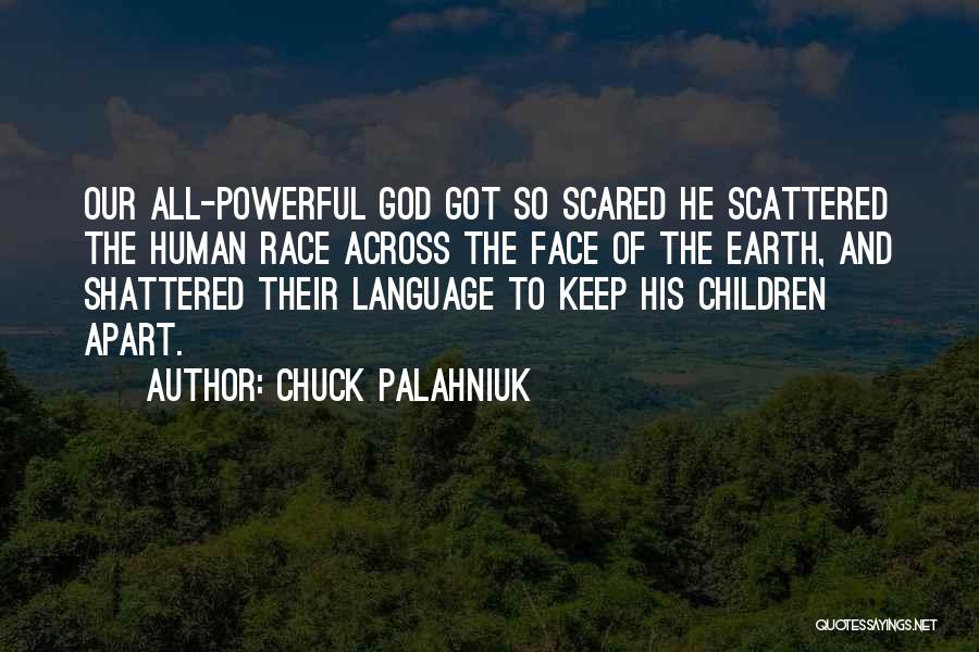 Human Race Quotes By Chuck Palahniuk