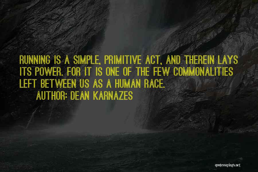 Human Race Quotes By Dean Karnazes