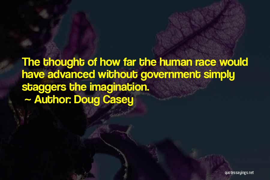 Human Race Quotes By Doug Casey