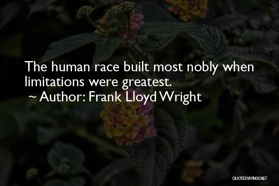 Human Race Quotes By Frank Lloyd Wright