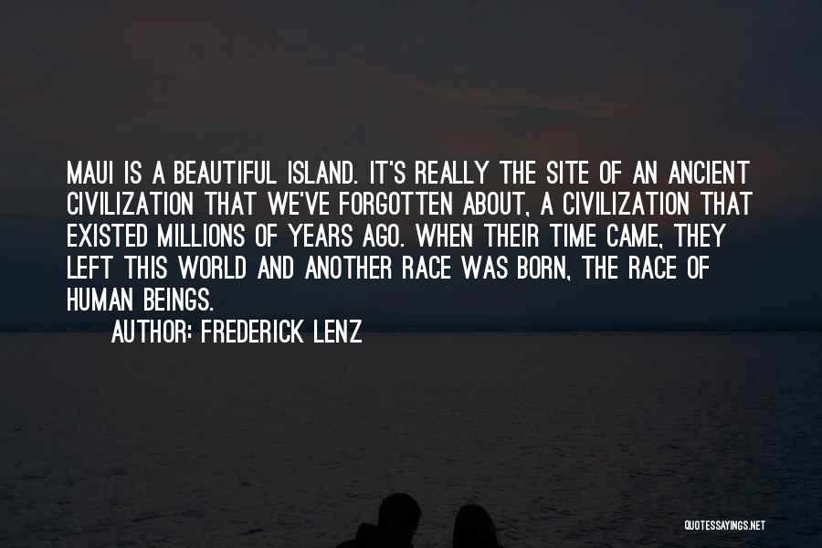 Human Race Quotes By Frederick Lenz