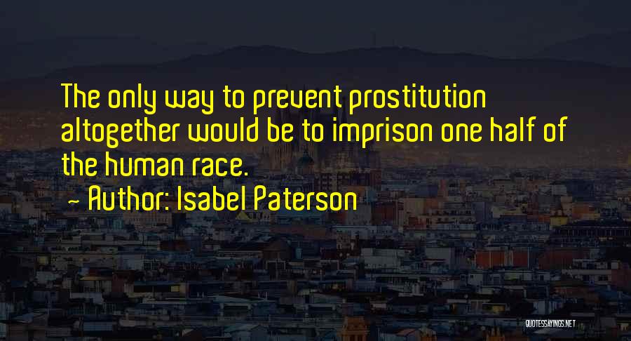 Human Race Quotes By Isabel Paterson