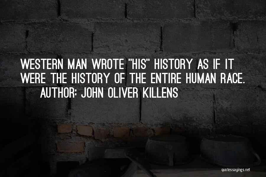 Human Race Quotes By John Oliver Killens