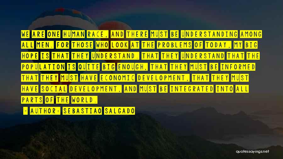 Human Race Quotes By Sebastiao Salgado