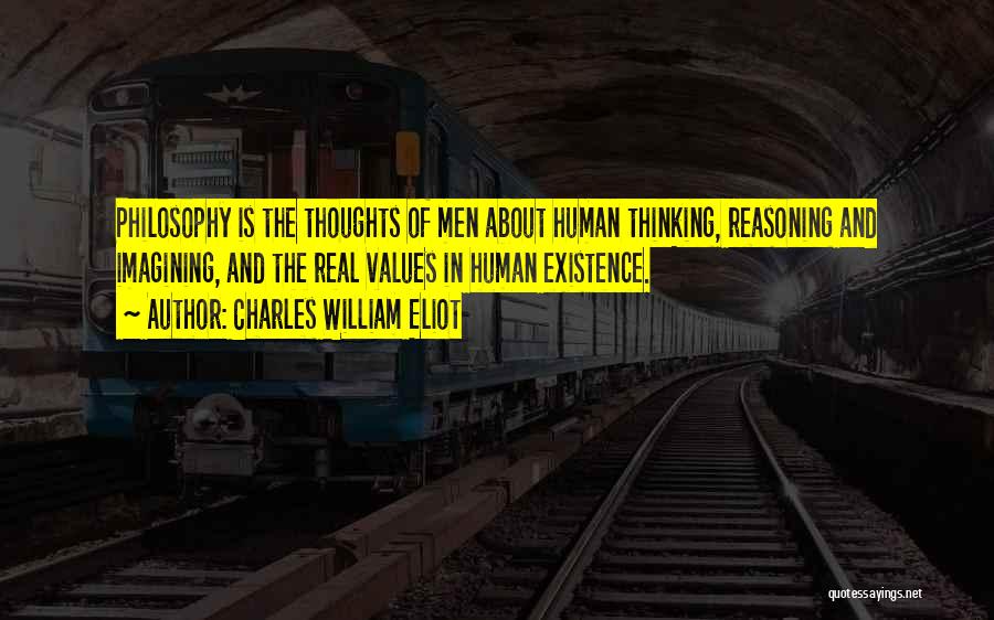 Human Reasoning Quotes By Charles William Eliot