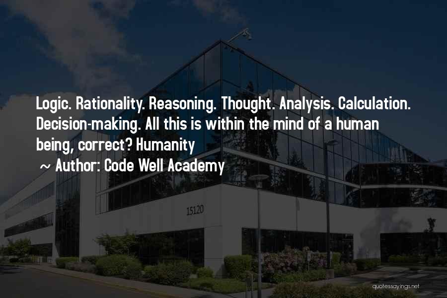 Human Reasoning Quotes By Code Well Academy