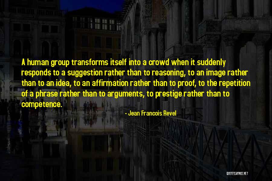 Human Reasoning Quotes By Jean Francois Revel