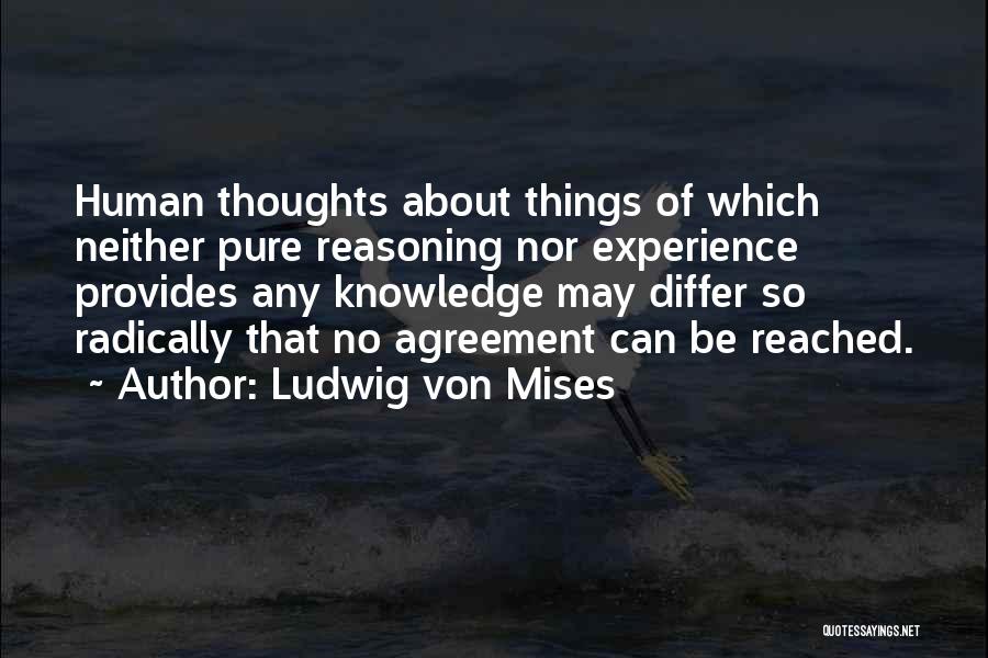 Human Reasoning Quotes By Ludwig Von Mises