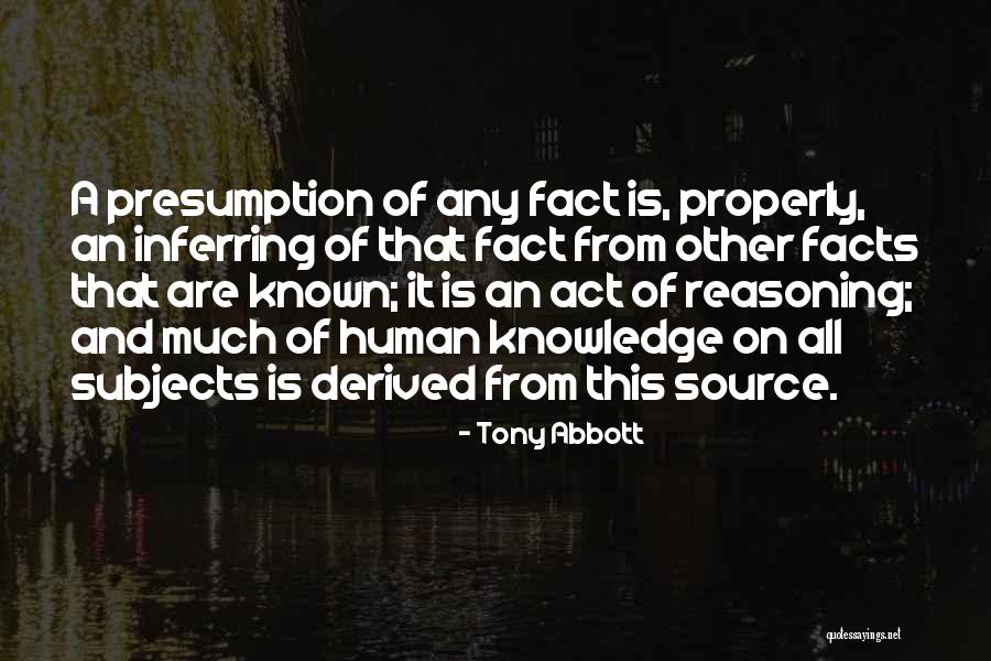 Human Reasoning Quotes By Tony Abbott