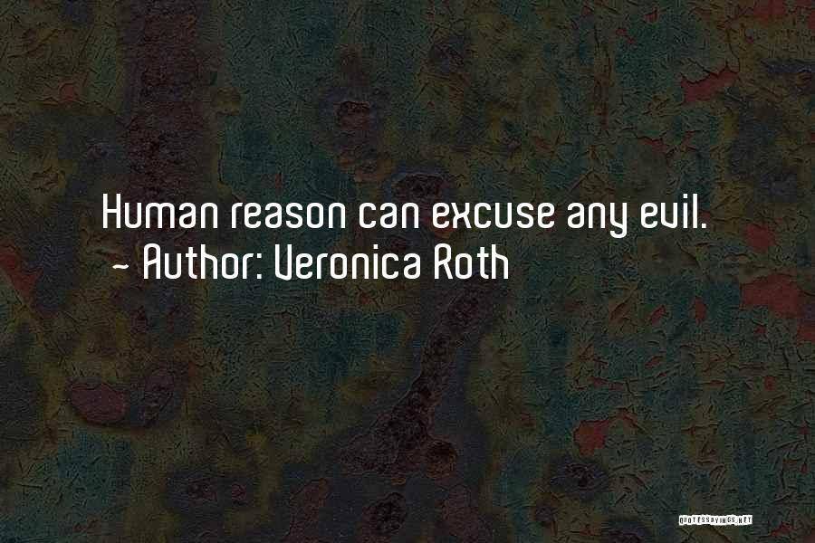 Human Reasoning Quotes By Veronica Roth