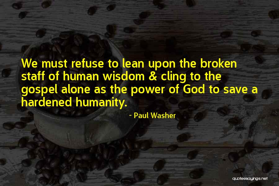 Human Refuse Quotes By Paul Washer Human Refuse Quotes By Paul Washer