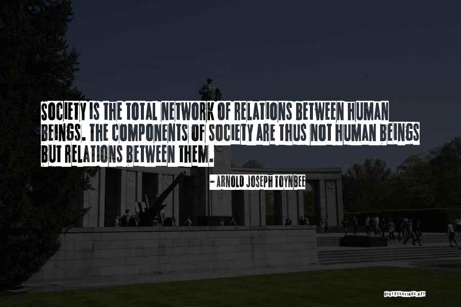 Human Relations Quotes By Arnold Joseph Toynbee