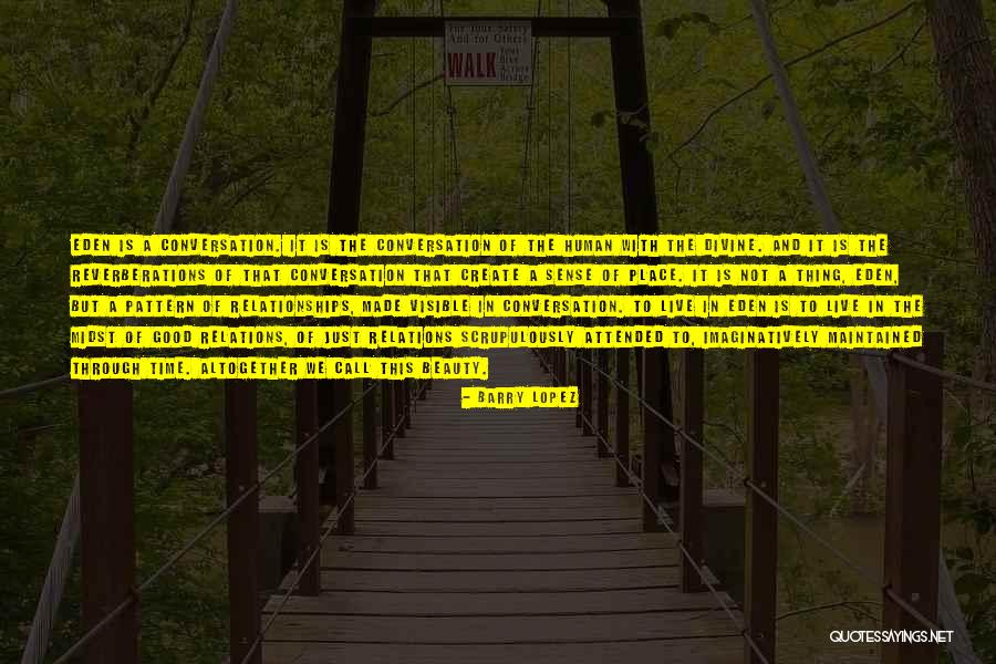 Human Relations Quotes By Barry Lopez